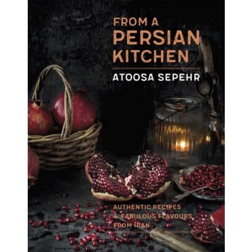 From a Persian Kitchen (inbunden, eng)
