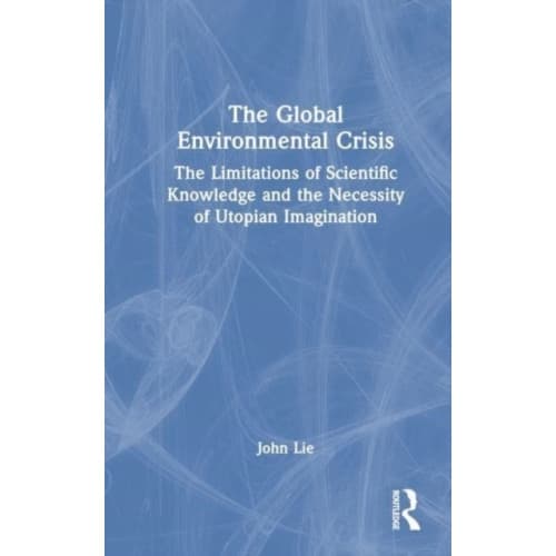 The Global Environmental Crisis (häftad, eng)
