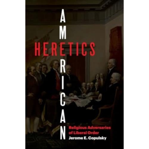 American Heretics (inbunden, eng)