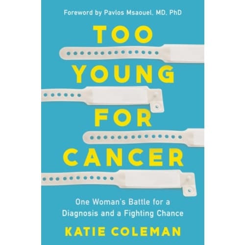 Too Young for Cancer (inbunden, eng)