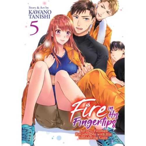 Fire in His Fingertips: A Flirty Fireman Ravishes Me with His Smoldering Gaze Vol. 5 (häftad, eng)