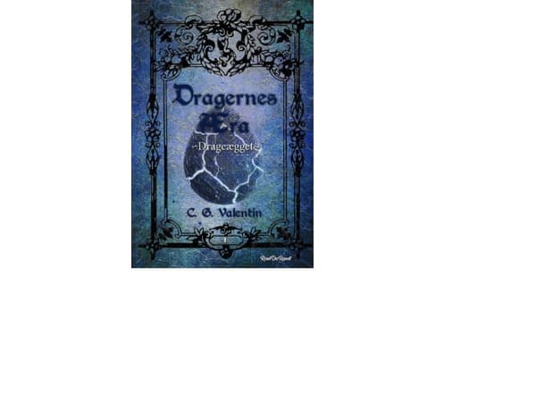 Dragernes Æra 1: Drageægget | C. G. Valentin
