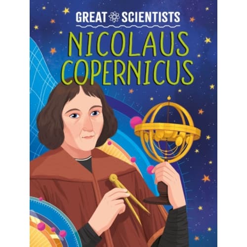 Great Scientists: Nicolaus Copernicus (inbunden, eng)