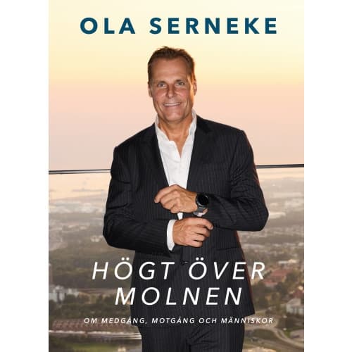 Högt över molnen : om medgång, motgång och människor (inbunden)