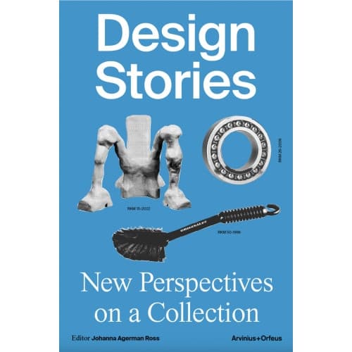 Design stories : new perspectives on a collection (bok, flexband, eng)
