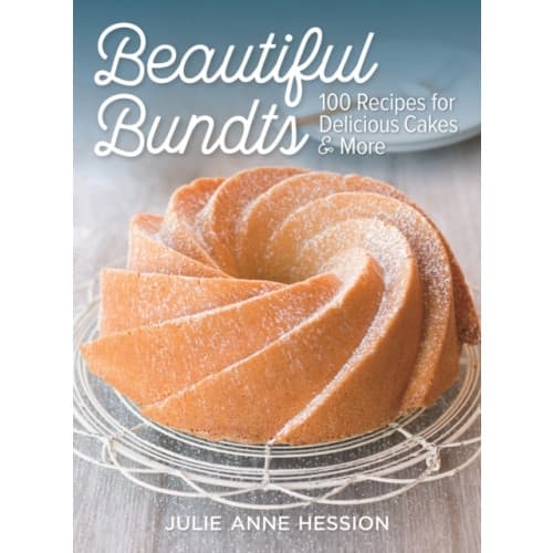 Beautiful Bundts: 100 Recipes for Delicious Cakes & More (häftad, eng)