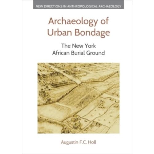 Archaeology of Urban Bondage (inbunden, eng)