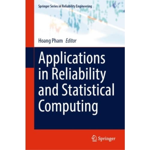Applications in Reliability and Statistical Computing (inbunden, eng)
