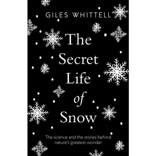 The Secret Life of Snow (häftad, eng)