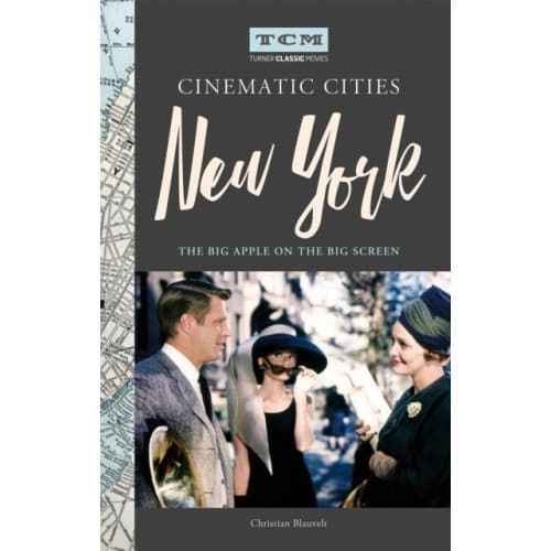 Turner Classic Movies Cinematic Cities: New York (inbunden, eng)