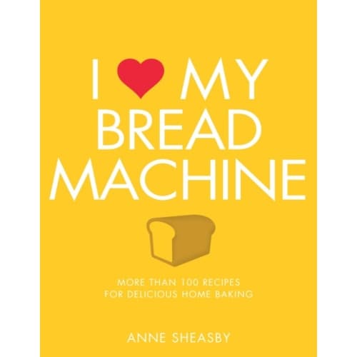 I Love My Bread Machine (häftad, eng)