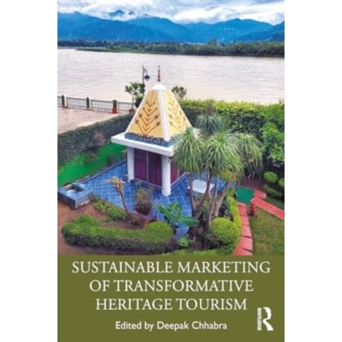 Sustainable Marketing of Transformative Heritage Tourism (häftad, eng)