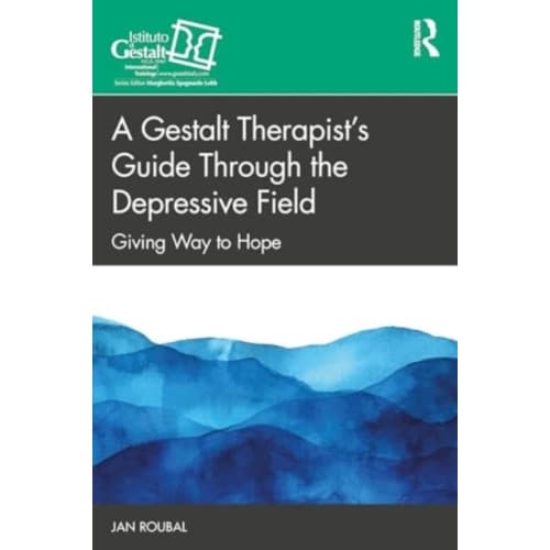 A Gestalt Therapist’s Guide Through the Depressive Field (häftad, eng)