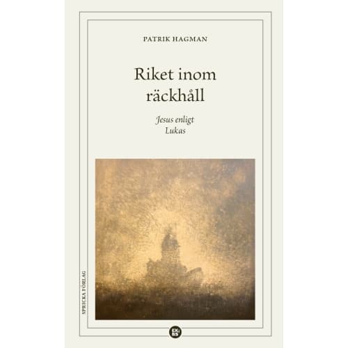 Riket inom räckhåll : Jesus enligt Lukas (bok, storpocket)