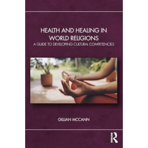 Health and Healing in World Religions (häftad, eng)