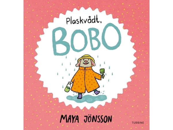 Plaskvådt, Bobo | Maya Jönsson | Språk: Danska