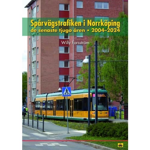 Spårvägstrafiken i Norrköping de senaste tjugo åren 2004-2024 (bok, kartonnage)