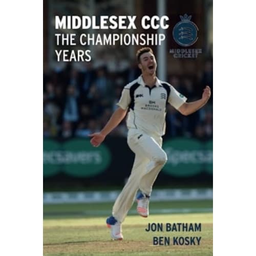 Middlesex CCC - The Championship Years (häftad, eng)