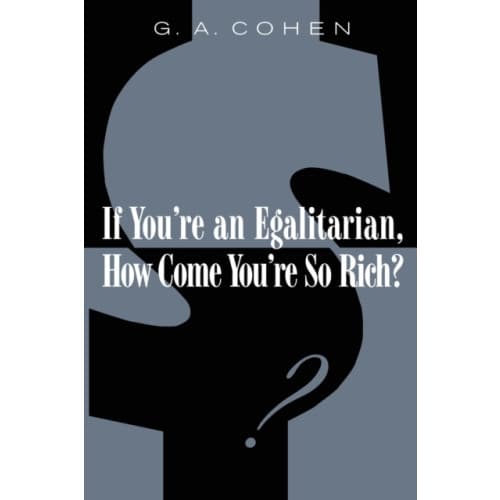 If You're an Egalitarian, How Come You’re So Rich? (häftad, eng)