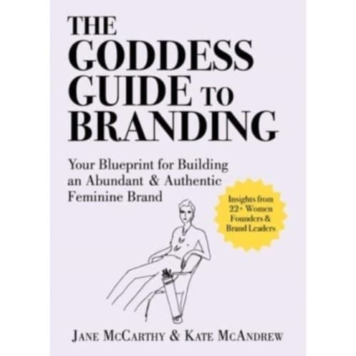 The Goddess Guide to Branding (inbunden, eng)
