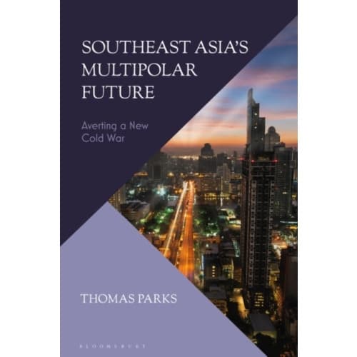 Southeast Asia’s Multipolar Future (häftad, eng)