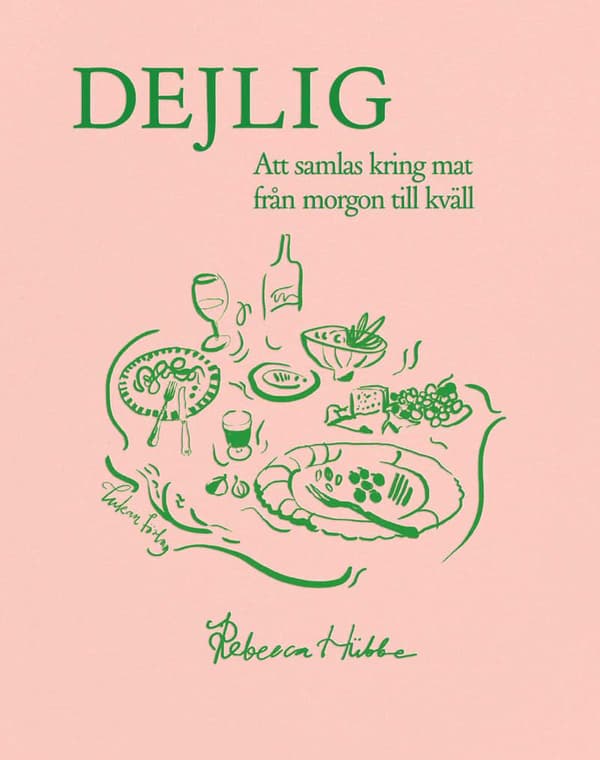 Dejlig - Att Samlas Kring Mat Från Morgon Till Kväll (Bok)