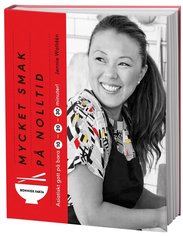 Mycket Smak På Nolltid - Asiatiskt Gott På 10, 20, 30 Minuter (Bok)