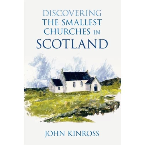 Discovering the Smallest Churches in Scotland (häftad, eng)