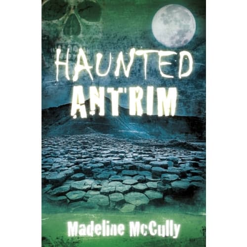 Haunted Antrim (häftad, eng)