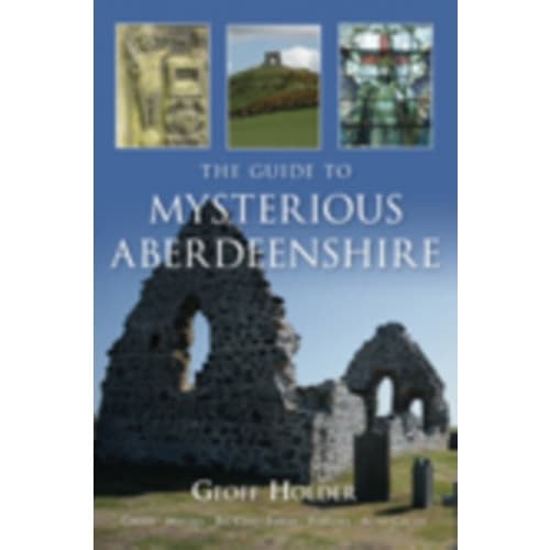 The Guide to Mysterious Aberdeenshire (häftad, eng)