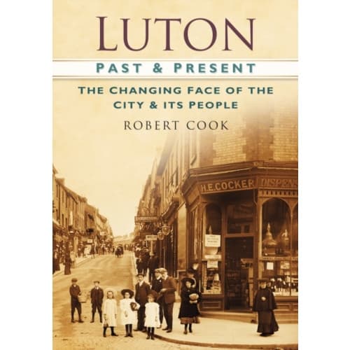 Luton Past and Present (häftad, eng)