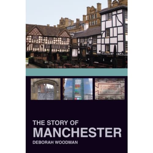 The Story of Manchester (häftad, eng)