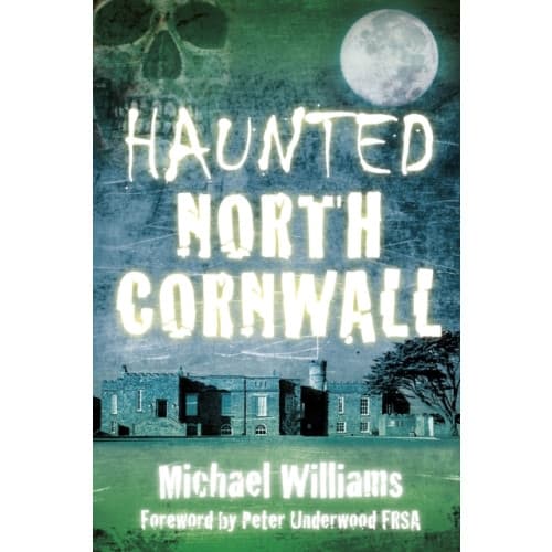 Haunted North Cornwall (häftad, eng)