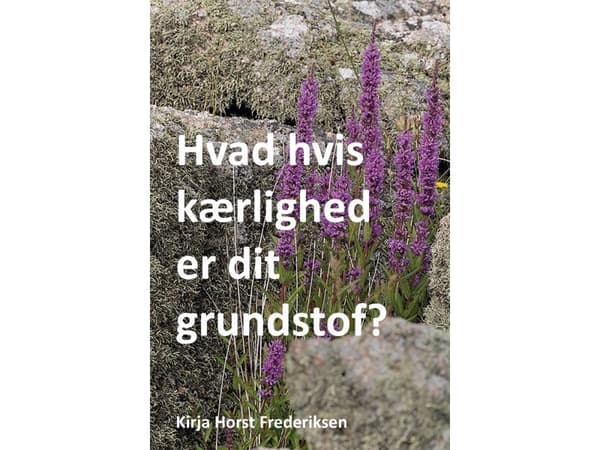 Tänk om kärlek är ditt element? | Kirja Horst Frederiksen | Språk: Danska