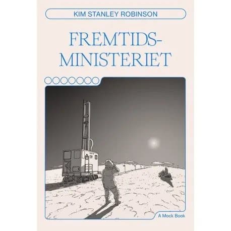 Framtidens ministerium | Kim Stanley Robinson | Språk: Danska