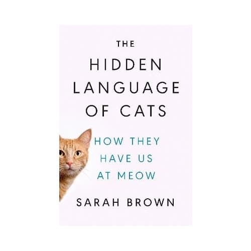 The Hidden Language of Cats (inbunden, eng)
