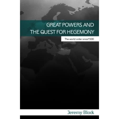 Great Powers and the Quest for Hegemony (häftad, eng)