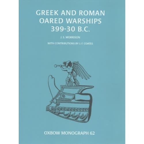 Greek and Roman Oared Warships 399-30BC (häftad, eng)