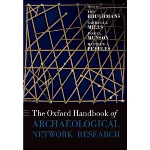 The Oxford Handbook of Archaeological Network Research (inbunden, eng)
