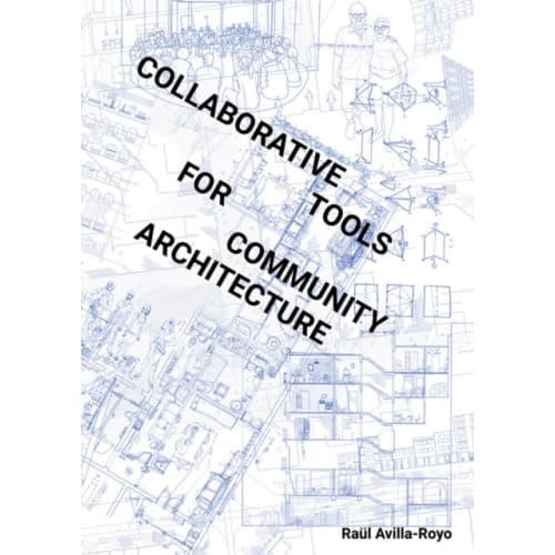 Collaborative Tools for Community Architecture (häftad, eng)