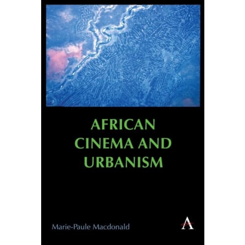 African Cinema and Urbanism (häftad, eng)