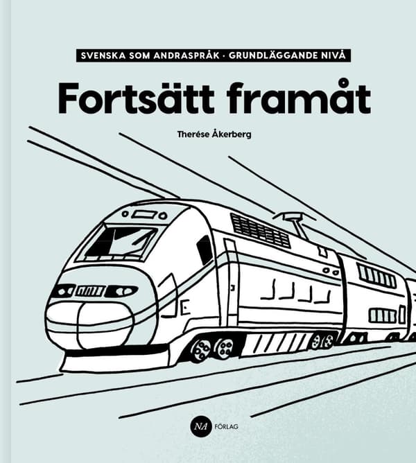 Fortsätt Framåt - Svenska Som Andraspråk, Grundläggande Nivå (Bok)