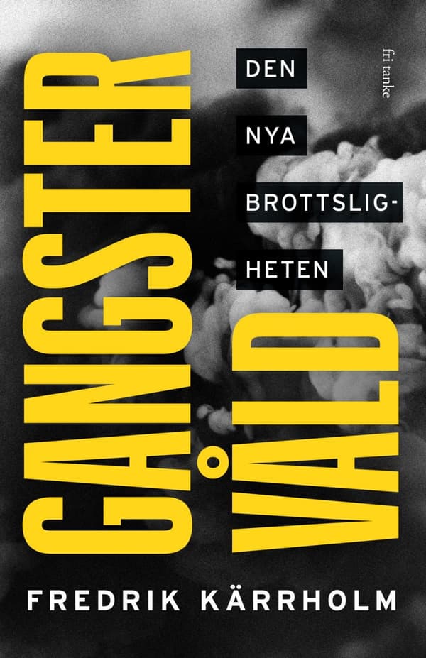 Gangstervåld - Den Nya Brottsligheten (Bok)