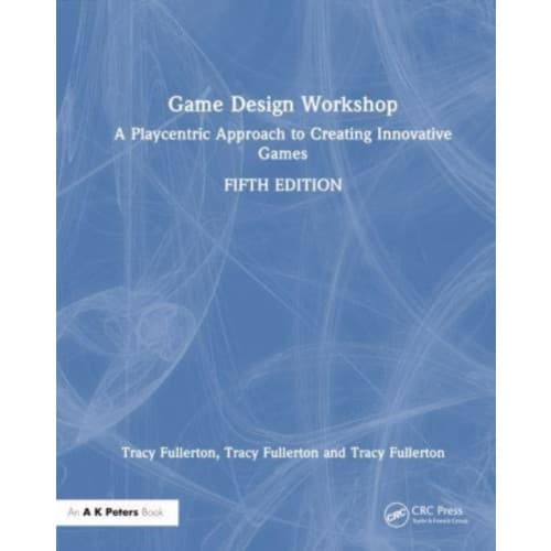 Game Design Workshop (inbunden, eng)