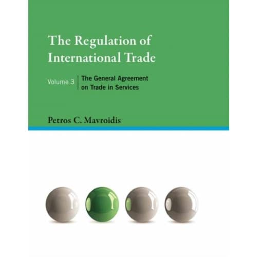 The Regulation of International Trade, Volume 3 (inbunden, eng)