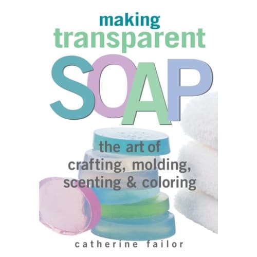 Making Transparent Soap (häftad, eng)