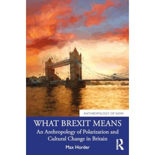 What Brexit Means (häftad, eng)