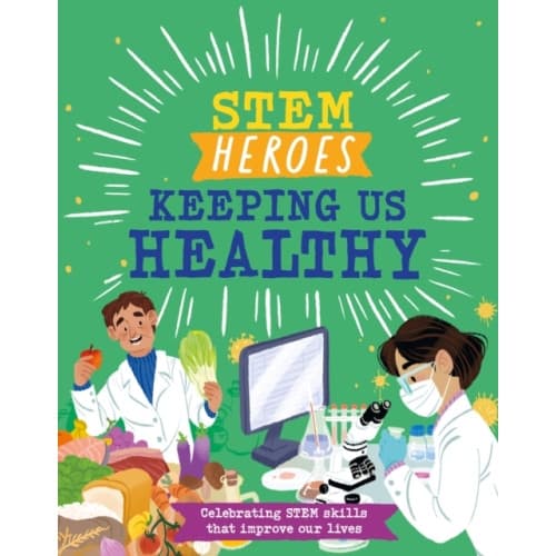 STEM Heroes: Keeping Us Healthy (häftad, eng)