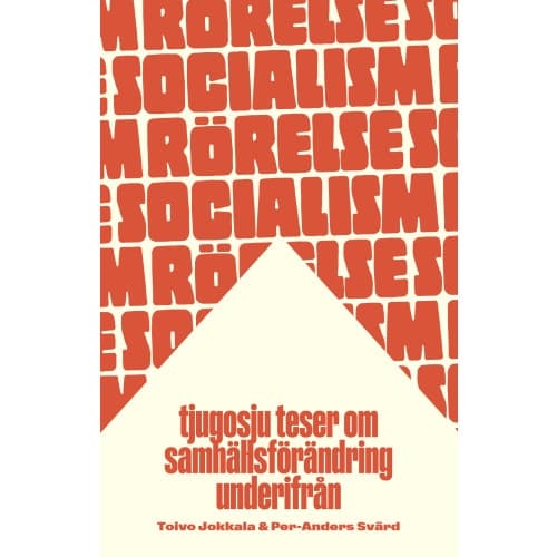 Rörelsesocialism : tjugosju teser om samhällsförändring underifrån (bok, danskt band)