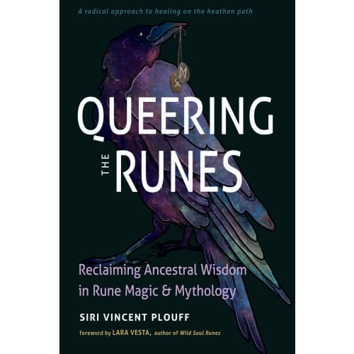 Queering the Runes: Reclaiming Ancestral Wisdom in Rune Magic and Mythology (häftad, eng)